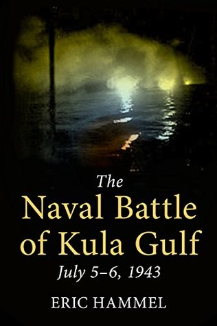 Download The Naval Battle of Kula Gulf: July 5-6, 1943 - Eric Hammel | ePub