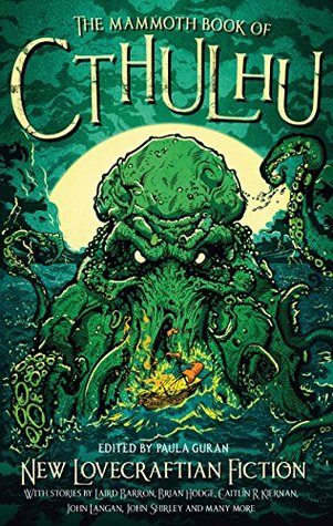 Download The Mammoth Book of Cthulhu: New Lovecraftian Fiction (Mammoth Books 267) - Paula Guran | ePub