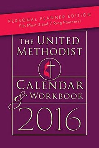 Download NOT A BOOK: The United Methodist Calendar & Workbook 2016: Personal Planner Edition - NOT A BOOK | PDF