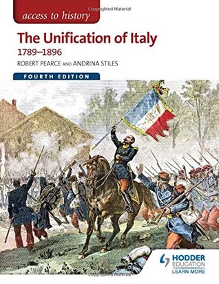 Download Access to History: The Unification of Italy 1789-1896 Fourth Edition - Robert Pearce | PDF
