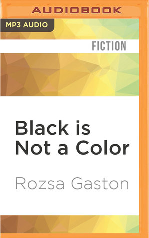 Read Black is Not a Color: Unless Worn by a Blonde - Rozsa Gaston file in ePub