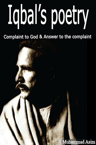 Read online Iqbal's Poetry: Complaint to God & Answer to the Complaint, motivational poetry,poetry,poems,inspirational poems,inspirational poetry,motivational poems,poems books,poetry books, quotes books. - Muhammad Asim file in ePub