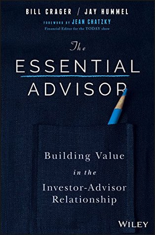 Download The Essential Advisor: Building Value in the Investor-Advisor Relationship - Bill Crager | ePub