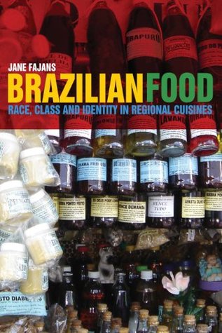 Read online Brazilian Food: Race, Class and Identity in Regional Cuisines - Jane Fajans file in ePub
