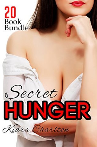 Download Erotica: Secret Hunger (New Adult Romance Multi Book Mega Bundle Erotic Sex Tales Taboo Box Set)(New Adult Erotica, Contemporary Coming Of Age Fantasy, Fetish) - Kiara Charlton file in ePub