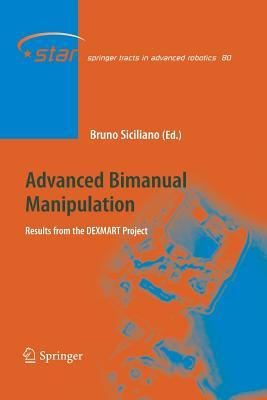 Read online Advanced Bimanual Manipulation: Results from the Dexmart Project - Bruno Siciliano file in ePub