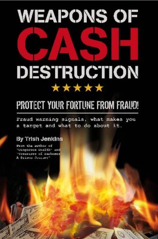 Read Weapons of Cash Destruction: Protect Your Fortune from Fraud! - Trish Jenkins file in ePub