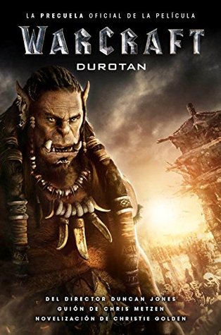 Download WARCRAFT. DUROTAN (THE OFFICIAL MOVIE PREQUEL) - Christie Golden file in PDF