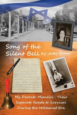 Read Song of the Silent Bell: My Parents' Memoirs: Their Separate Roads to Survival During the Holocaust Era - Judy Cohen | ePub