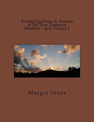 Download Revised Questions & Answers of The New Testament Matthew - Acts, Volume 5 - Margie Jones file in ePub