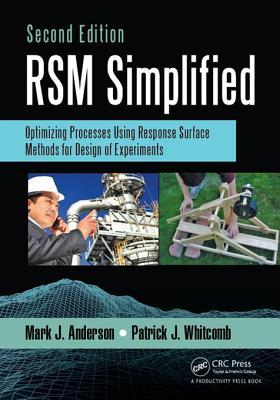 Read online Rsm Simplified: Optimizing Processes Using Response Surface Methods for Design of Experiments, Second Edition - Mark J. Anderson | ePub