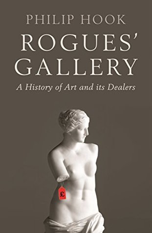 Read Rogues' Gallery: A History of Art and its Dealers - Philip Hook file in ePub