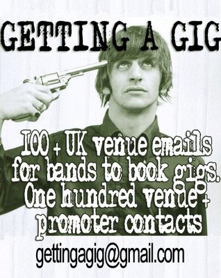 Download Getting A Gig. Gig booking made easy. 100   UK venue and promoter contacts for bands to book gigs. Updated Sept 2011 (100   UK venue emails for bands to  One hundred venue   promoter contacts) - A Promoter | PDF
