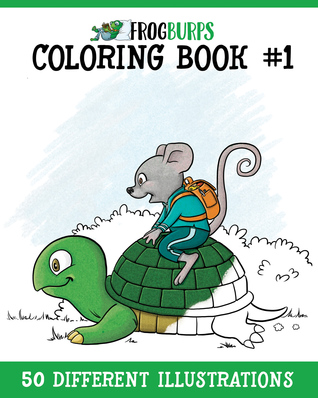 Read Frogburps Coloring Book #1: A Family Coloring Book - Frogburps file in ePub