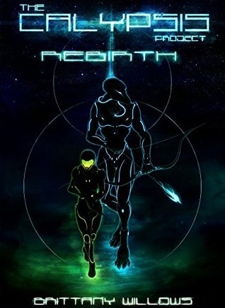 Download The Calypsis Project II: Rebirth (The Echo-Alpha Duology Book 2) - Brittany M. Willows file in PDF