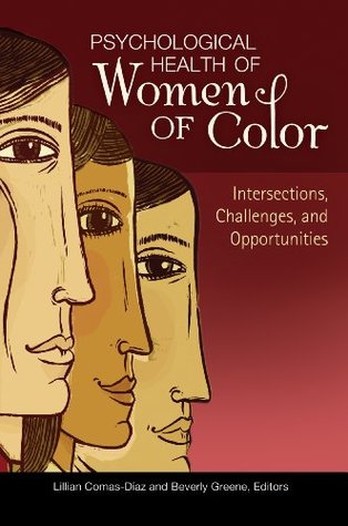 Download Psychological Health of Women of Color: Intersections, Challenges, and Opportunities: Intersections, Challenges, and Opportunities (Women's Psychology) - Lillian Comas-Diaz file in ePub