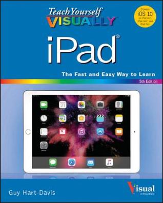 Read Teach Yourself VISUALLY iPad (Teach Yourself VISUALLY (Tech)) - Hart-Davis file in ePub