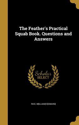 Download The Feather's Practical Squab Book. Questions and Answers - William Edward Rice | ePub
