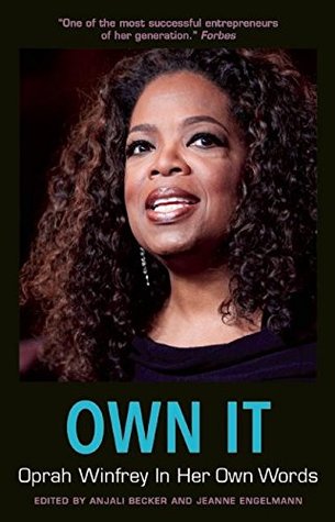 Download Own It: Oprah Winfrey In Her Own Words (In Their Own Words) - Anjali Becker file in PDF
