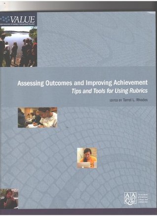 Read Assessing Outcomes and Improving Achievement: Tips and Tools for Using Rubrics - Terrel L. Rhodes | ePub