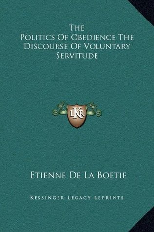 Read The Politics of Obedience the Discourse of Voluntary Servitude - Étienne de La Boétie file in PDF