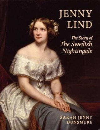 Read online Jenny Lind: The Story of the Swedish Nightingale - Sarah Jenny Dunsmore file in ePub