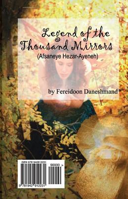 Read online Legend of the Thousand Mirrors (Afsaneye Hezar-Ayeneh) - Fereidoon Daneshmand | PDF
