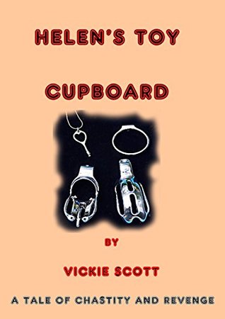 Download Helen's Toy Cupboard: A Fem Dom Tale of Bondage and chastity - Vickie Scott | ePub