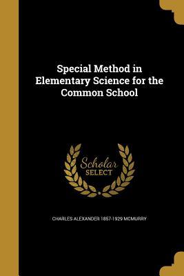 Download Special Method in Elementary Science for the Common School - Charles A. McMurry | ePub