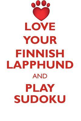 Read online LOVE YOUR FINNISH LAPPHUND AND PLAY SUDOKU FINNISH LAPPHUND SUDOKU LEVEL 1 of 15 - Loving Puzzles file in ePub