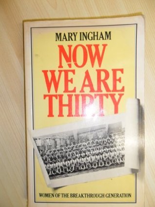 Download Now We are Thirty: Women of the Breakthrough Generation - Mary Ingham file in PDF