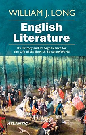 Download English Literature: Its History and Its Significance for the Life of the English-Speaking World - William Joseph Long | ePub