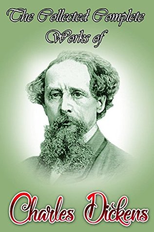 Download The Collected Complete Works of Charles Dickens (Huge Collection Including A Christmas Carol, Great Expectations, Oliver Twist, Bleak House, David Copperfield, A Tale of Two Cities, And More) - Charles Dickens file in ePub