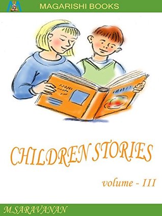 Download Children Stories Volume-III :Poor Ram becomes Rich (Bedtime Stories For Kids Ages 4-8): Kids Books - Bedtime Stories For Kids - Children's Books - Early  (Fun Time Series for Beginning Readers) - SARAVANAN MANI file in ePub