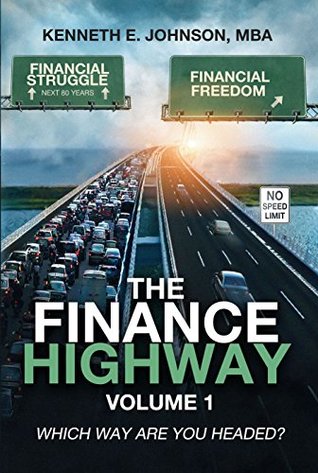 Read The Finance Highway: Which way are you headed? - Kenneth E. Johnson file in PDF
