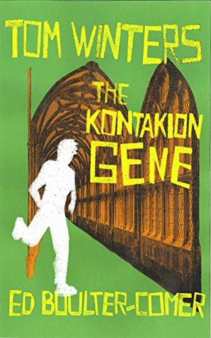 Download Tom Winters: The Kontakion Gene (The Wells Trilogy Book 1) - Ed Boulter-Comer | PDF