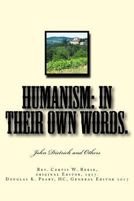 Read Humanism: In Their Own Words: John Dietrich and Others - Curtis W. Reese | ePub