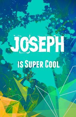 Read online Joseph Is Super Cool: Journaling Notebook for Boys - NOT A BOOK file in PDF