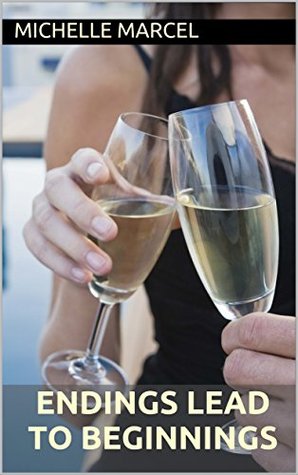 Read Endings Lead to Beginnings (The Separation Shuffle Book 3) - Michelle Marcel | ePub