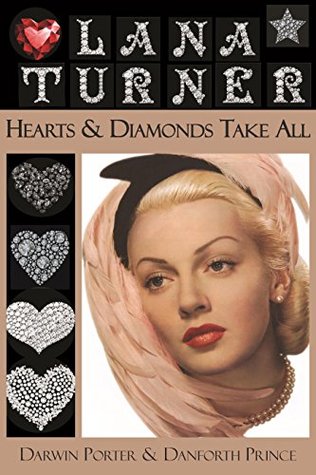 Read Lana Turner: Hearts and Diamonds Take All (Blood Moon's Babylon) - Darwin Porter | ePub