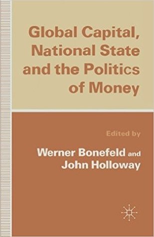 Read Global Capital, National State and the Politics of Money - John Holloway | PDF