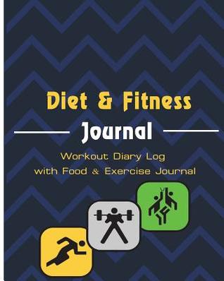 Read Diet & Fitness Journal: Workout Diary Log with Food & Exercise Journal: Gym Workout Fitness, Workout Log 8x10 Inch - Carnila | ePub