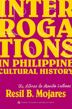 Download Interrogations in Philippine Cultural History - Resil B. Mojares | ePub