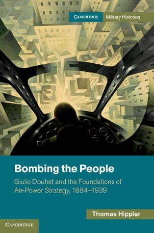 Read online Bombing the People (Cambridge Military Histories) - Thomas Hippler file in PDF