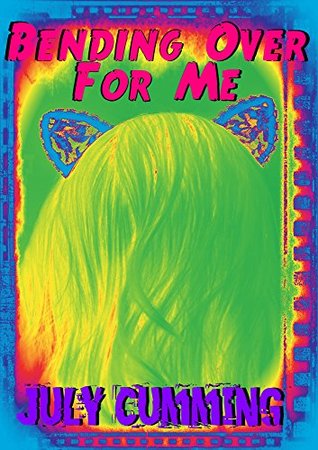 Read online Bending Over For Me (His story - BDSM, DD/LG, D/S, Discipline, Spanking) - July Cumming file in PDF