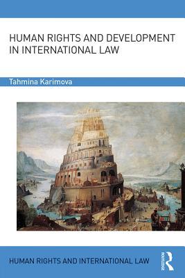 Read online Human Rights and Development in International Law - Tahmina Karimova | PDF