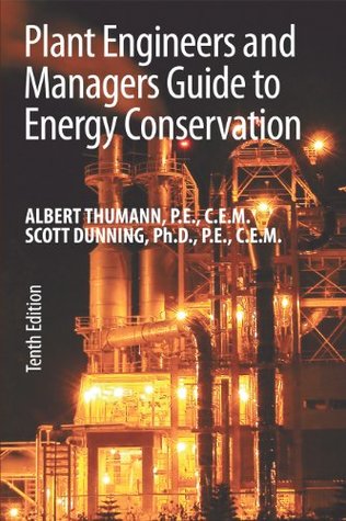 Download PLANT ENGINEERS & MANAGERS GUIDE TO ENERGY CONSERVATION, 10th Edition - Albert Thumann | ePub