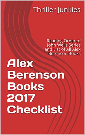 Read online Alex Berenson Books 2017 Checklist: Reading Order of John Wells Series and List of All Alex Berenson Books - Thriller Junkies | ePub