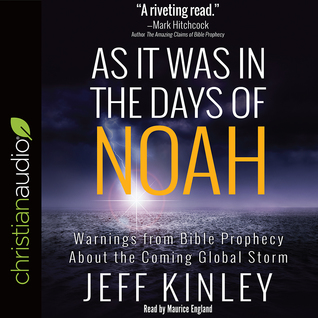 Download As It Was in the Days of Noah: Warnings from Bible Prophecy About the Coming Global Storm - Jeff Kinley | ePub