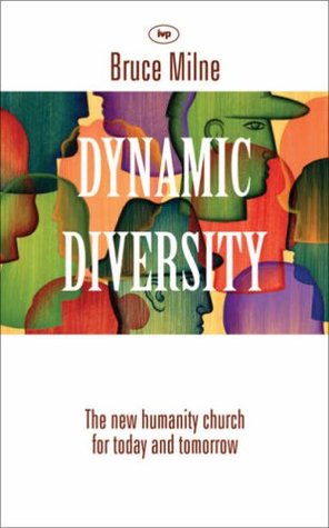 Read online Dynamic diversity: The Humanity Church - For Today and Tomorrow - Bruce Milne | PDF